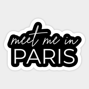 Meet me in Paris France Lover Sticker